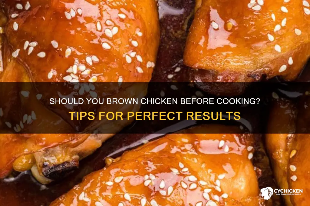 do you have to brown the chicken