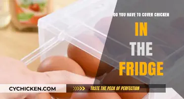 Covering Chicken: Fridge Necessity or Unnecessary Step?