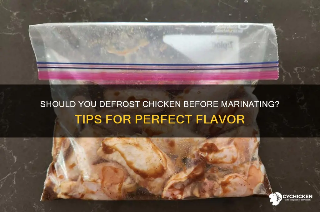 do you have to defrost chicken before marinating