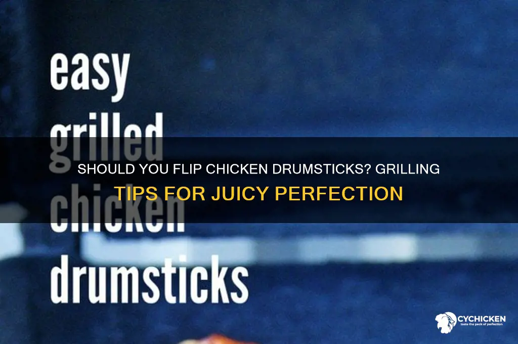 do you have to flip chicken drumsticks