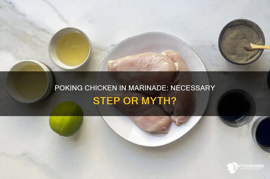 do you have to poke chicken in marinade