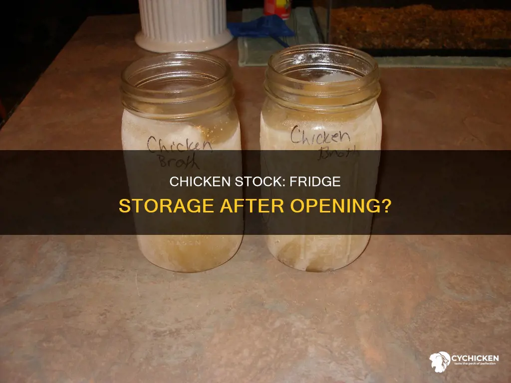 do you have to refridgerate chicken stock after opening