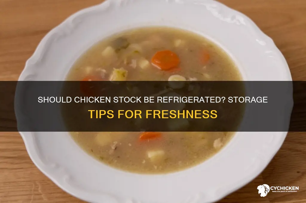 do you have to refridgerate chicken stock