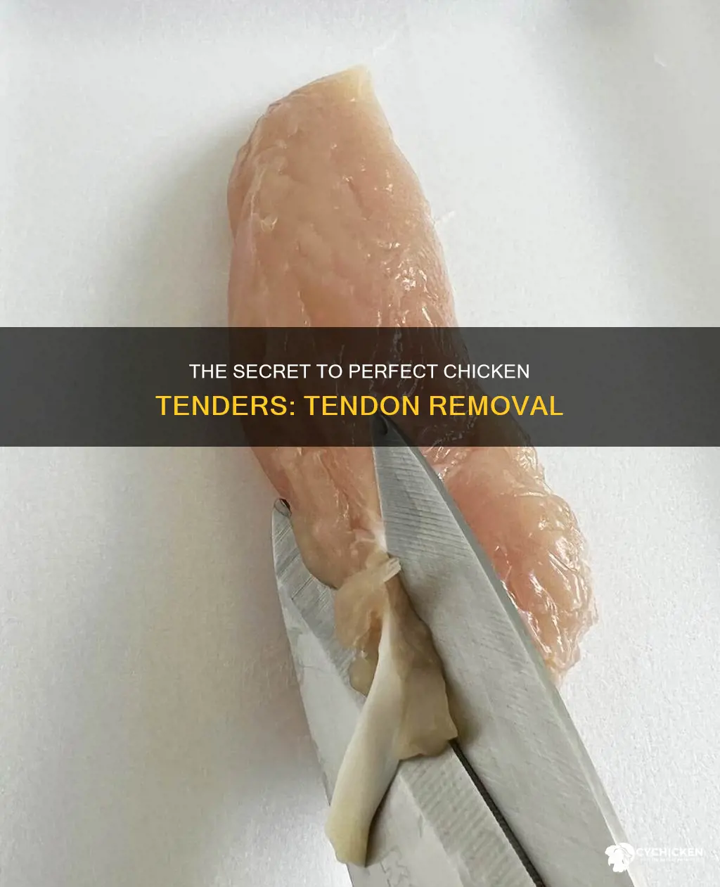 do you have to remove tendon from chicken tenders
