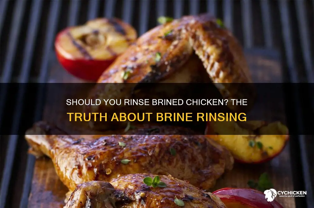 do you have to rinse brine off chicken