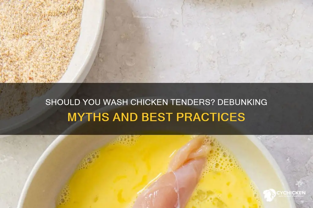 do you have to wash chicken tenders