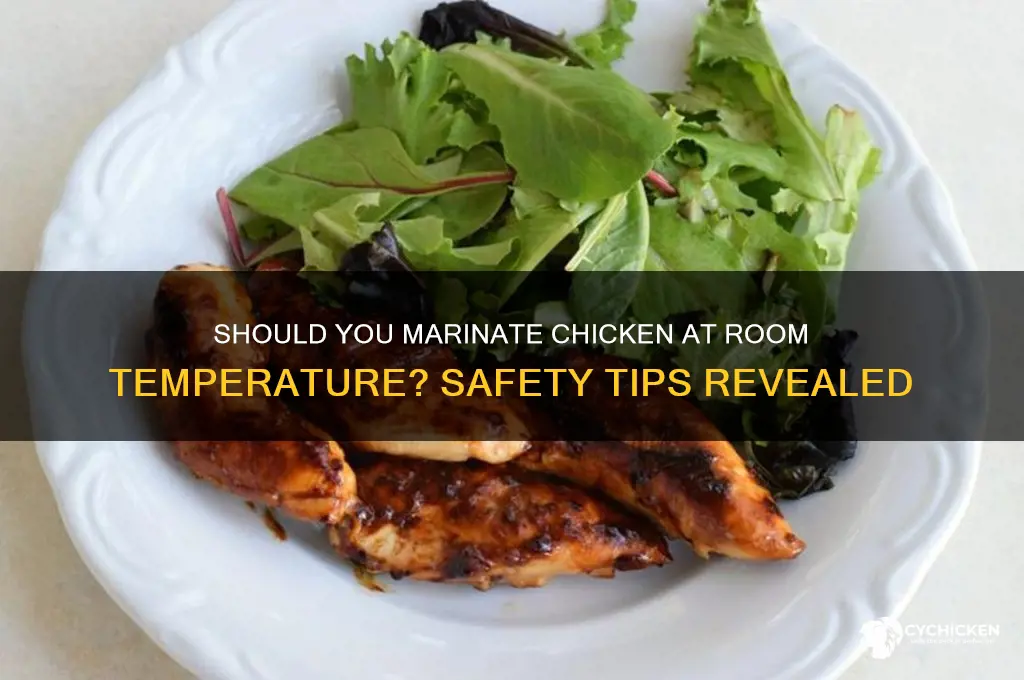 do you marinate chicken at room temperature