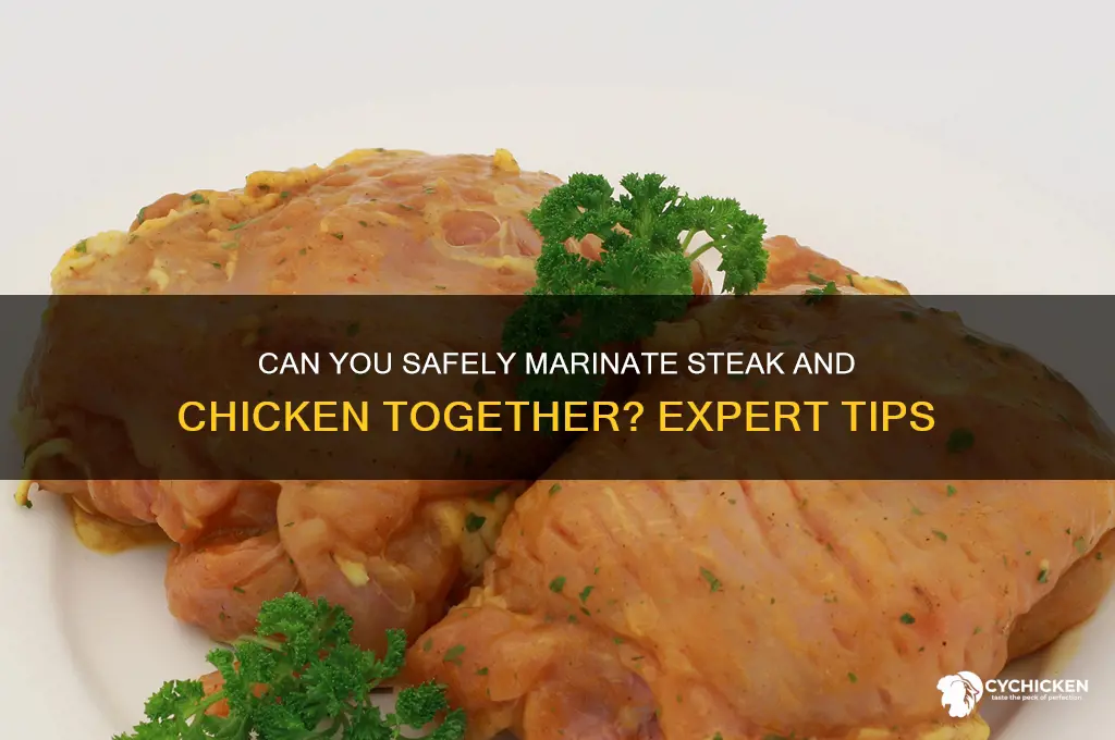 do you marinate steak and chicken together