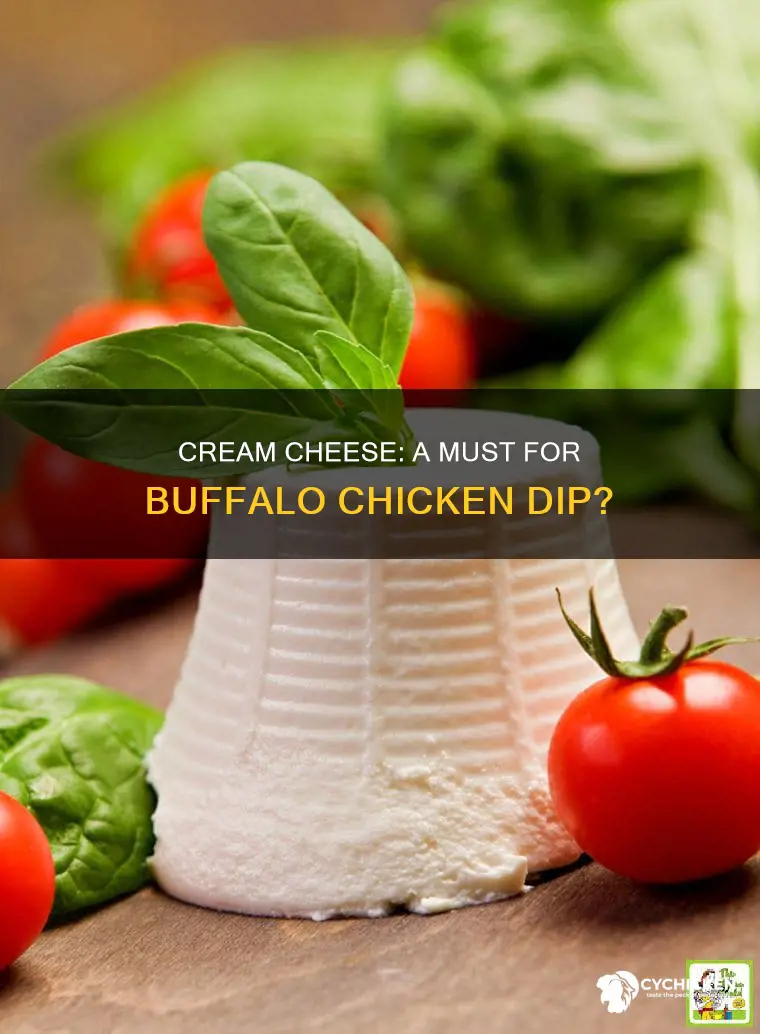 do you need cream cheese for buffalo chicken dip
