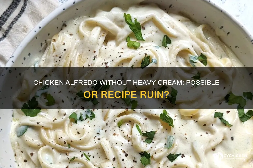 do you need heavy cream for chicken alfredo