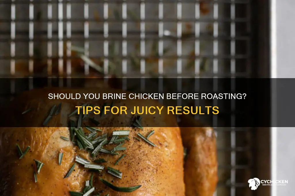 do you need to brine a chicken before roasting