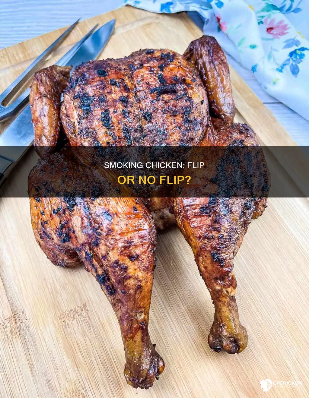 do you need to flip chicken if smoking them