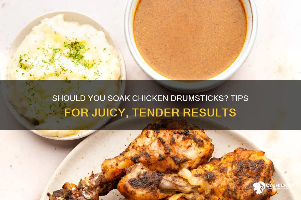 do you need to let chicken drumsticks soak