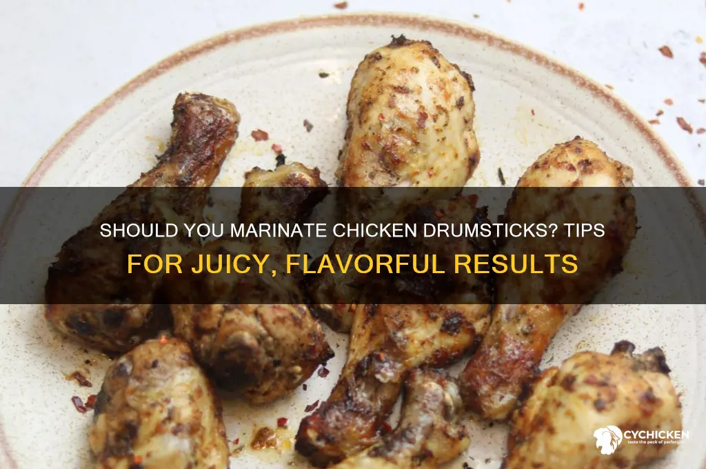 do you need to marinate chicken drumsticks