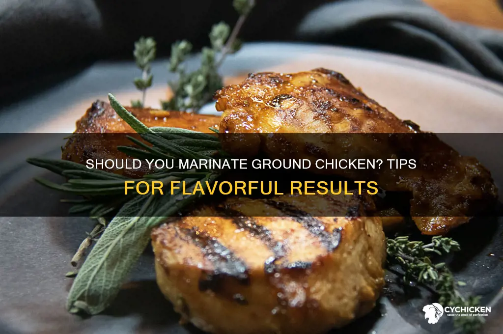 do you need to marinate ground chicken