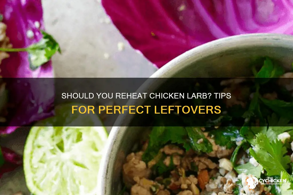 do you need to reheat chicken larb
