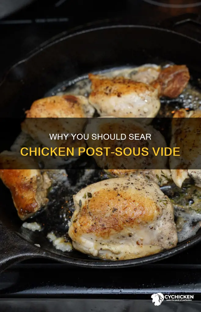 do you need to sear chicken after sous vide