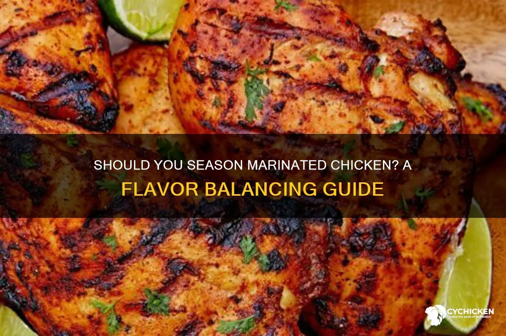 do you need to season a marinated chicken