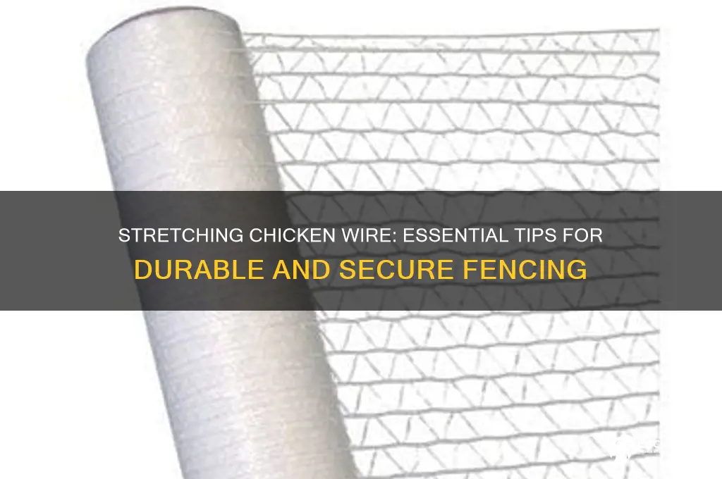 do you need to stretch chicken wire