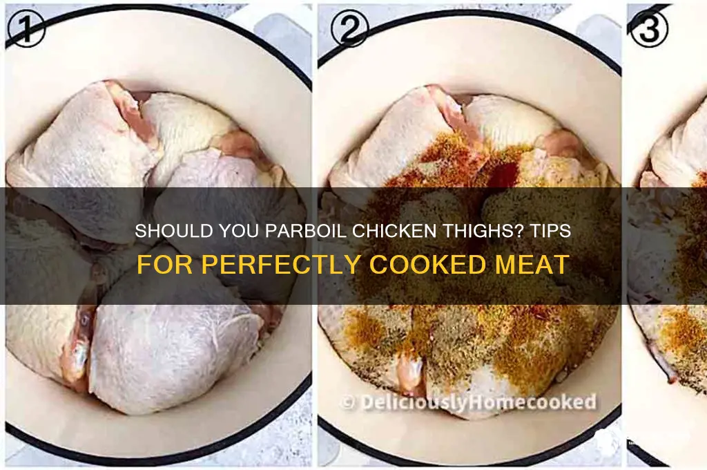 do you parboil chicken thighs