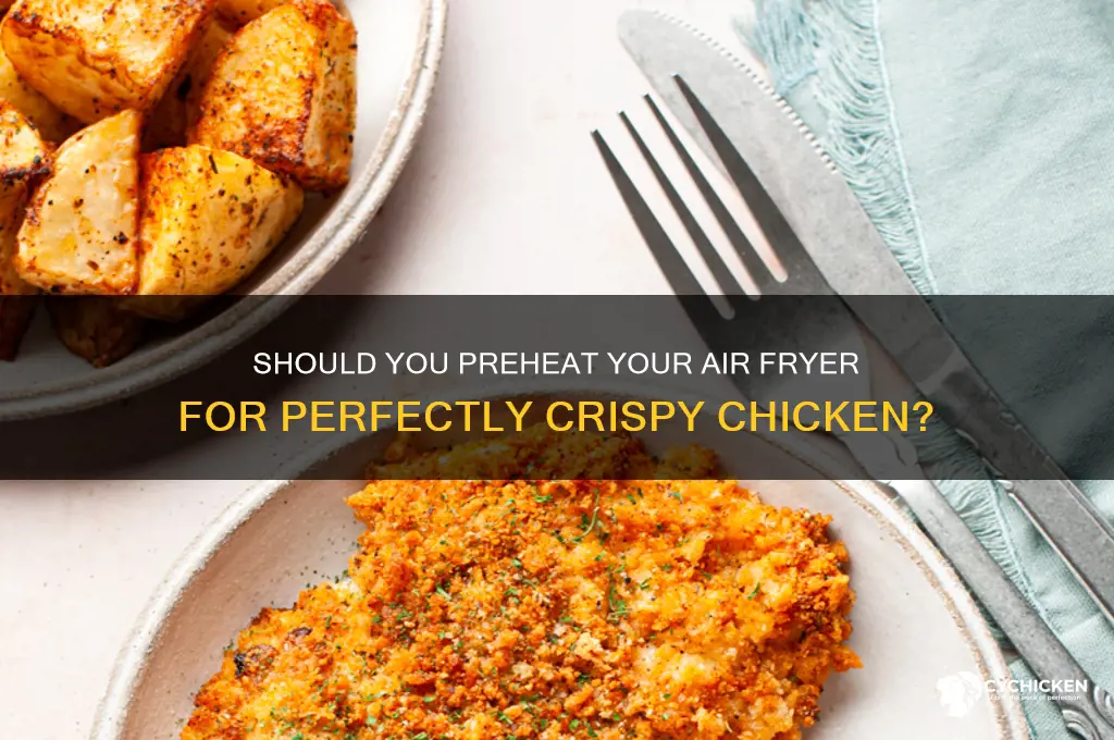 do you preheat air fryer for chicken
