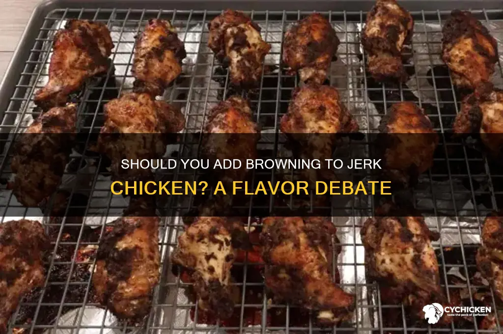 do you put browning in jerk chicken