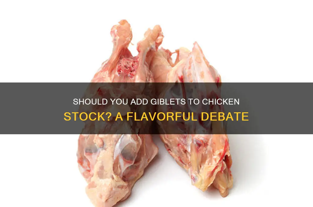 do you put giblets in chicken stock