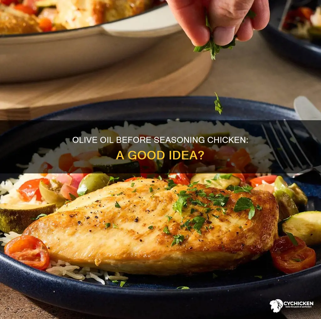 do you put olive oil on chicken before seasoning