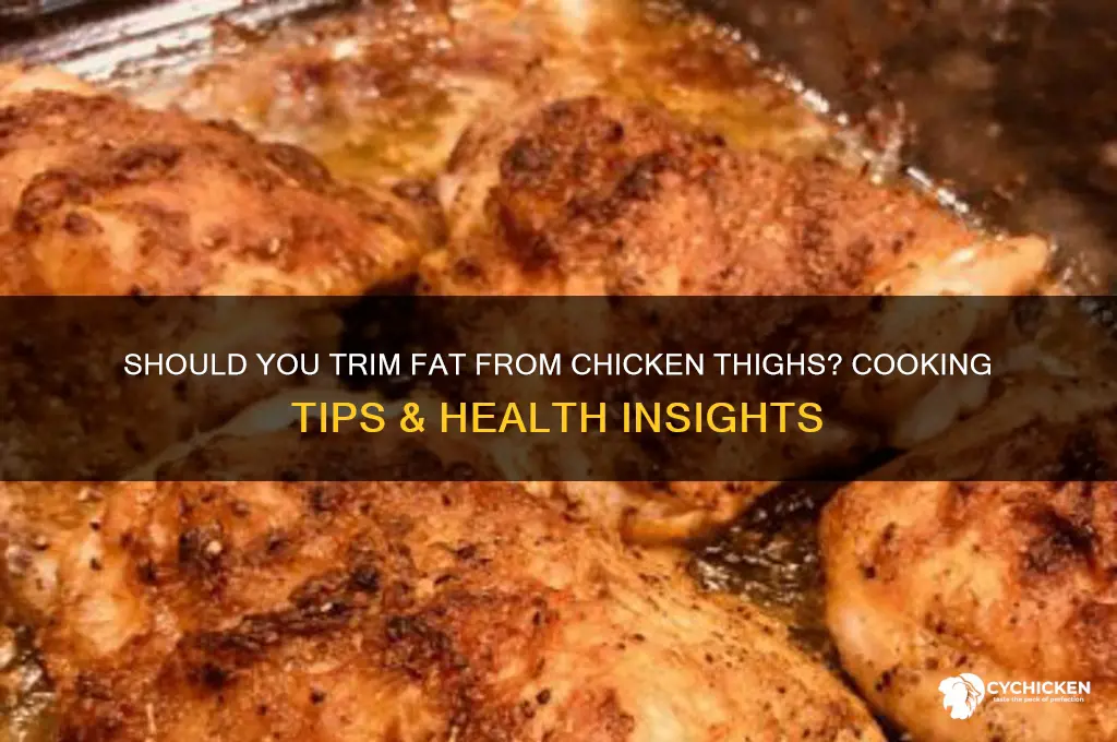 do you remove the fat from chicken thigh