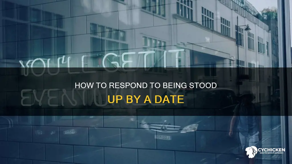 do you reply back to a chick that stoodyou up