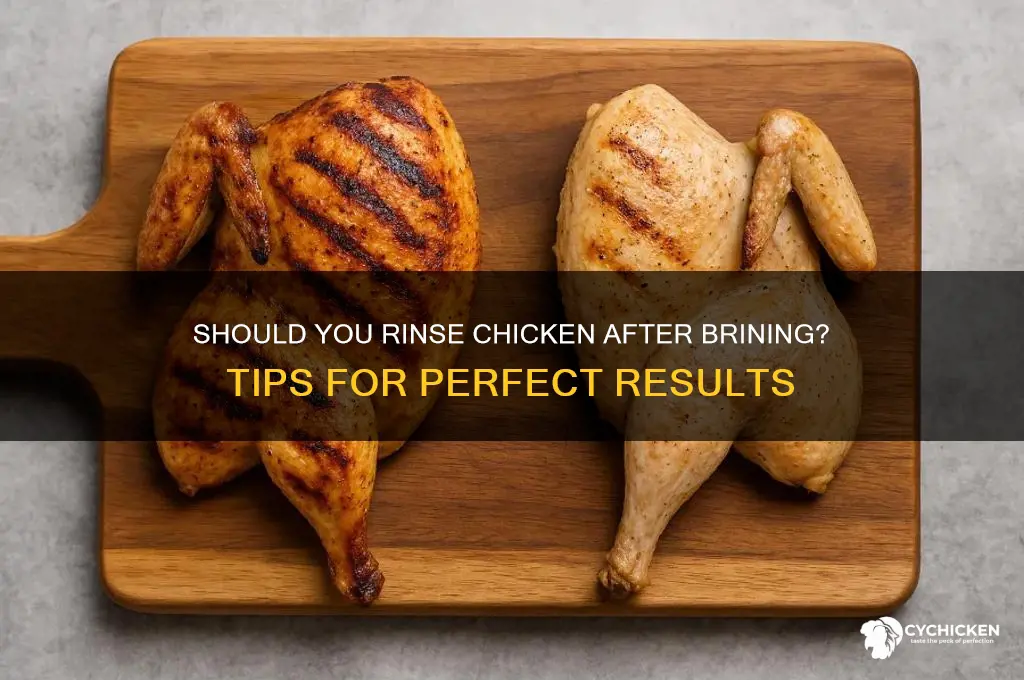 do you rinse a chicken after brining