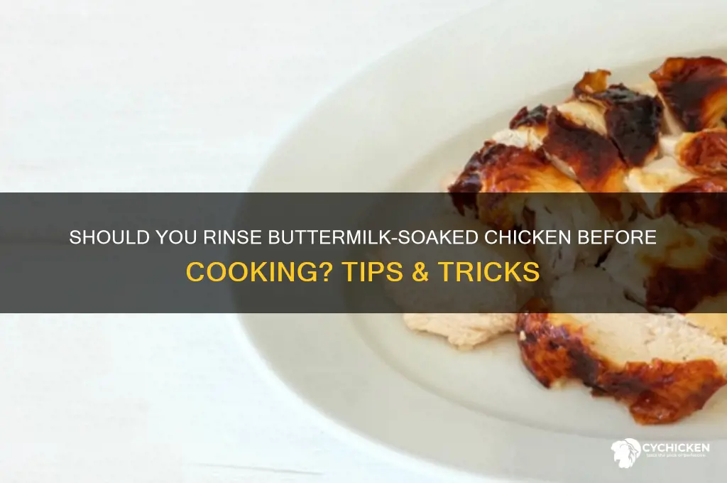 do you rinse chicken soaked in buttermilk