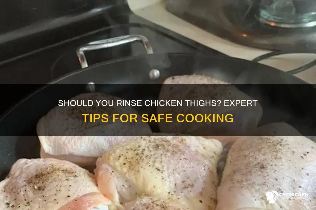 do you rinse chicken thighs