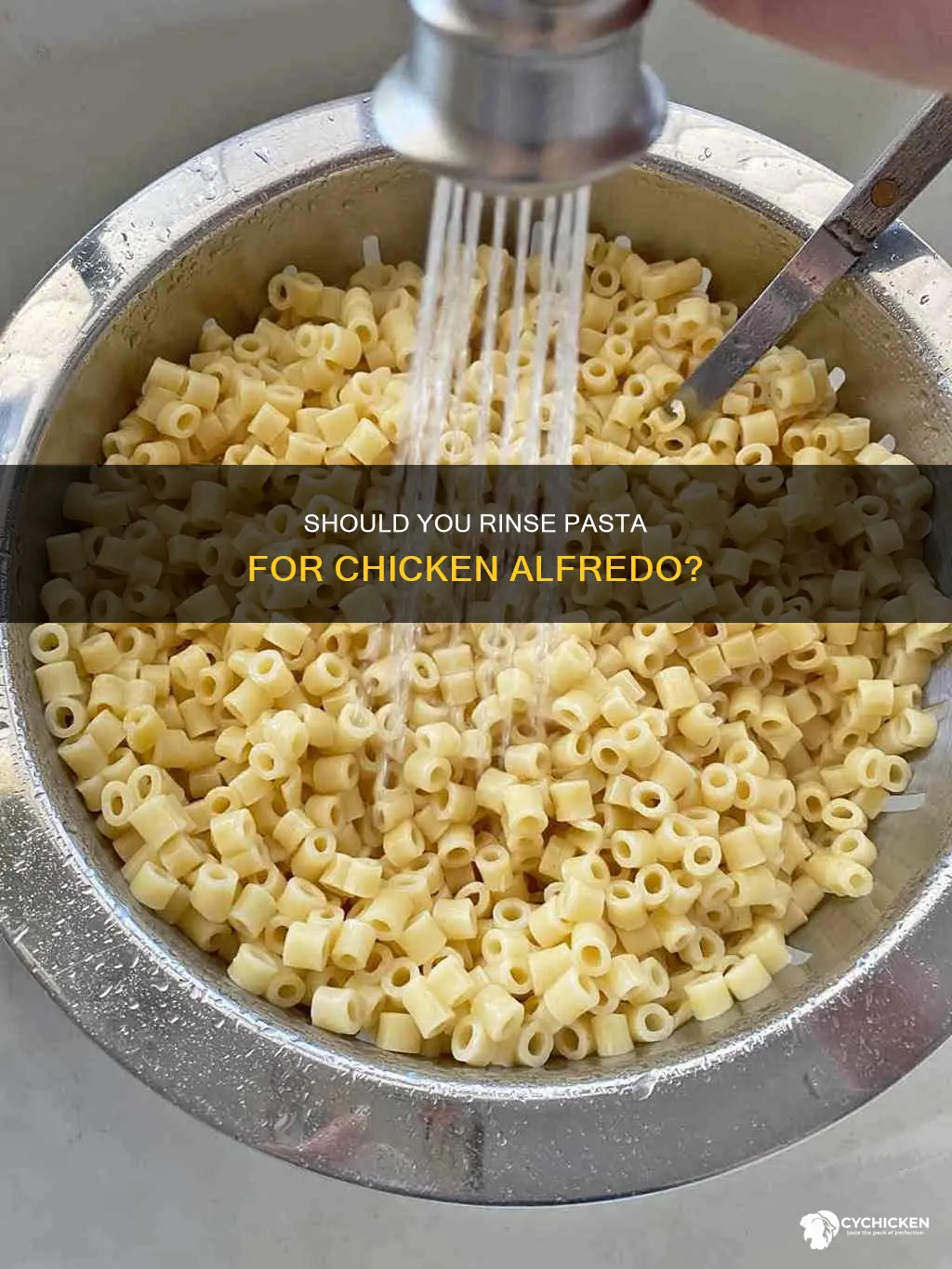 do you rinse pasta after boiling when making chicken alfredo
