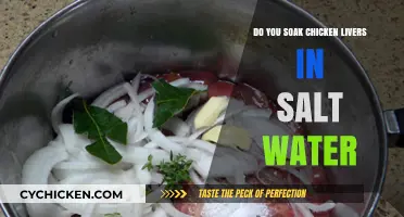 Should You Soak Chicken Livers in Salt Water? A Guide