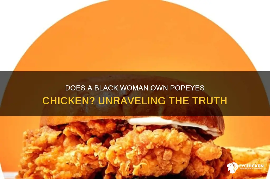 does a black woman own popeyes chicken