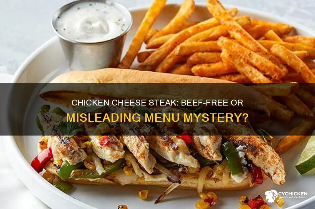 does a chicken cheese steak have beef