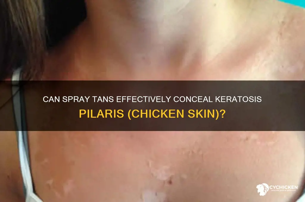 does a spray tan cover chicken skin