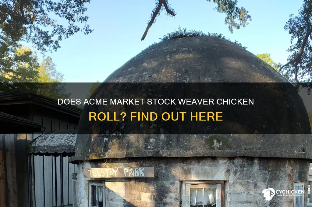 does acme market have weaver chicken roll