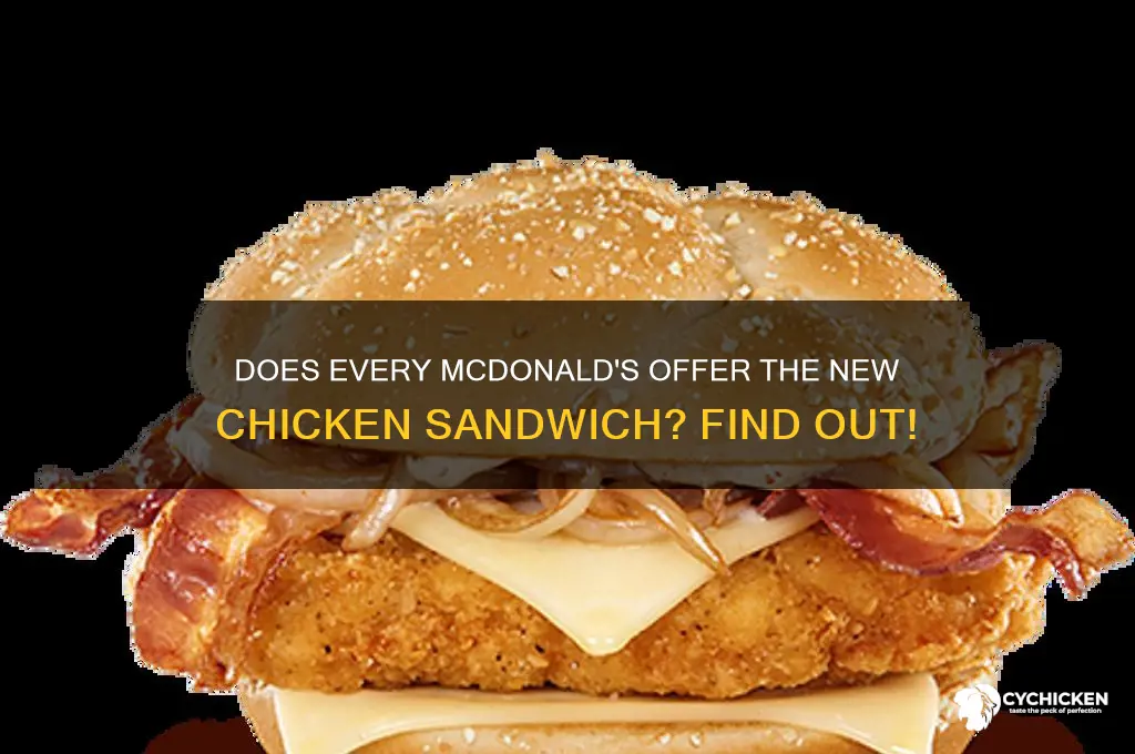 does all mcdonads have thhe new chicken sandwich
