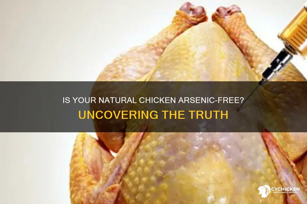 does all natural chicken have arsenic in it