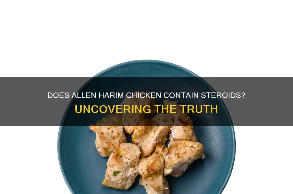 does allen harim chicken have steroids in it