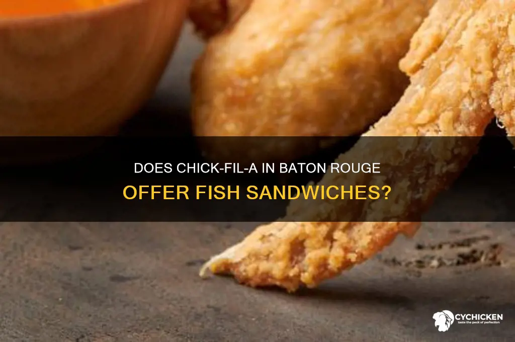 does any chick fil a baton rouge sell fish sandwich