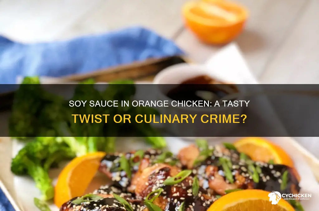 does anybody add soy sauce to orange chicken