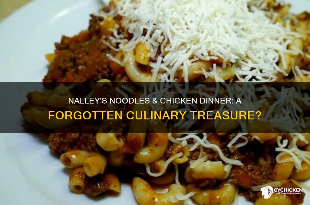 does anyone remember nalleys noodles and chicken dinner