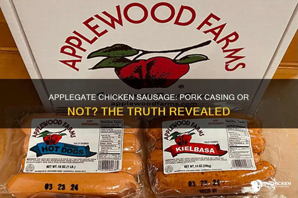 does applegate chicken sausage have pork casing