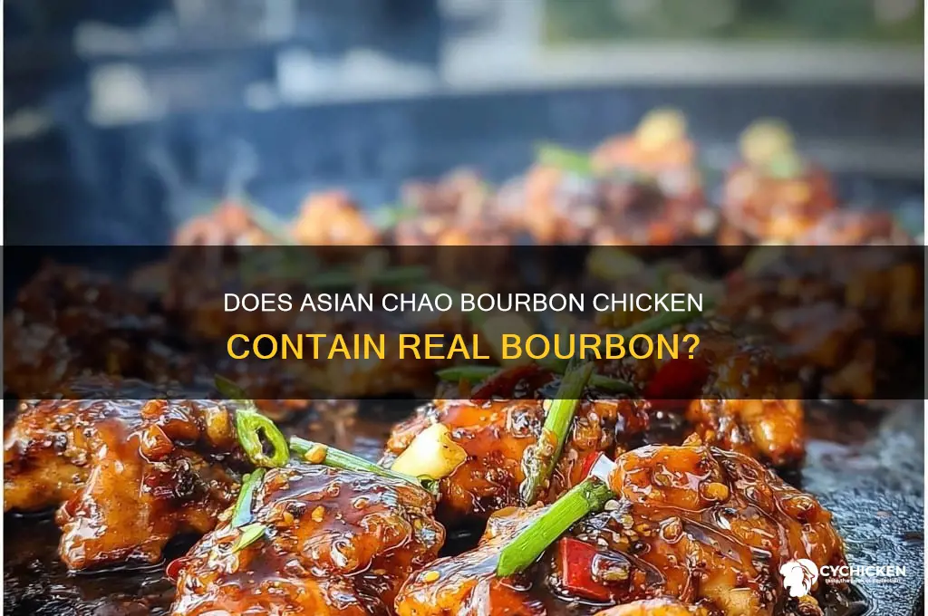 does asian chao bourbon chicken have bourbon