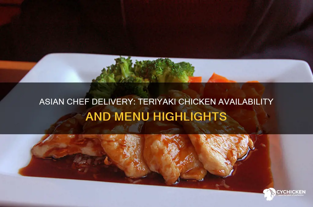 does asian chef delivery have teriyaki chicken
