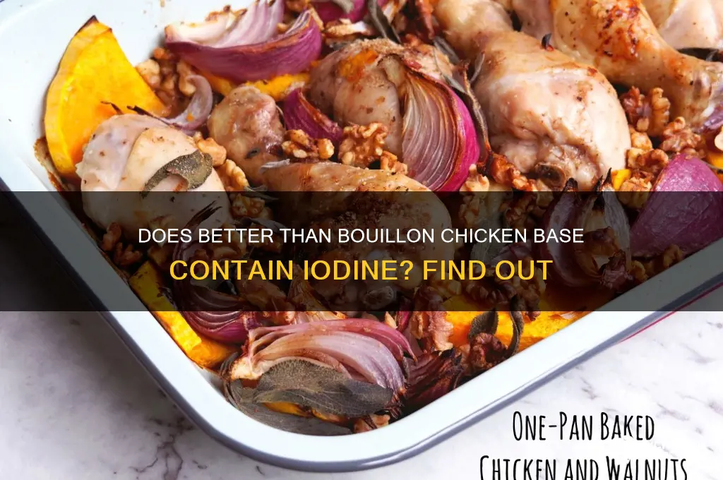 does better thank bouillon chicken base contain iodine