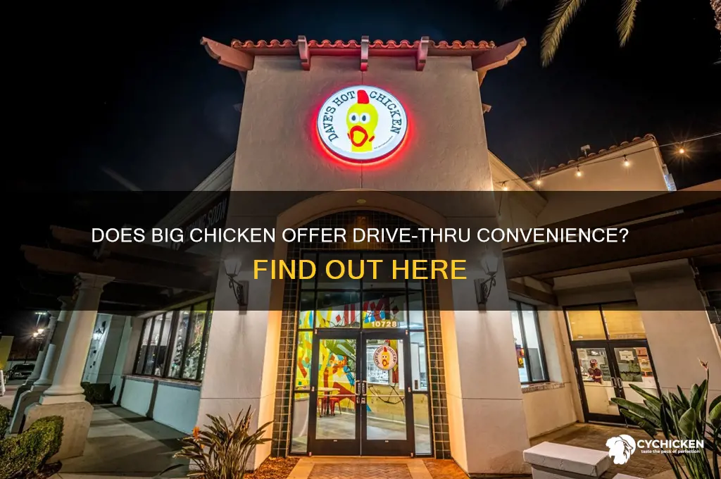 does big chicken have a drive thru